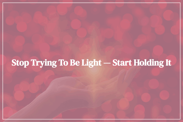 Stop Trying to Be Light — Start Holding It - Image by Gerd Altmann from Pixabay - Featured