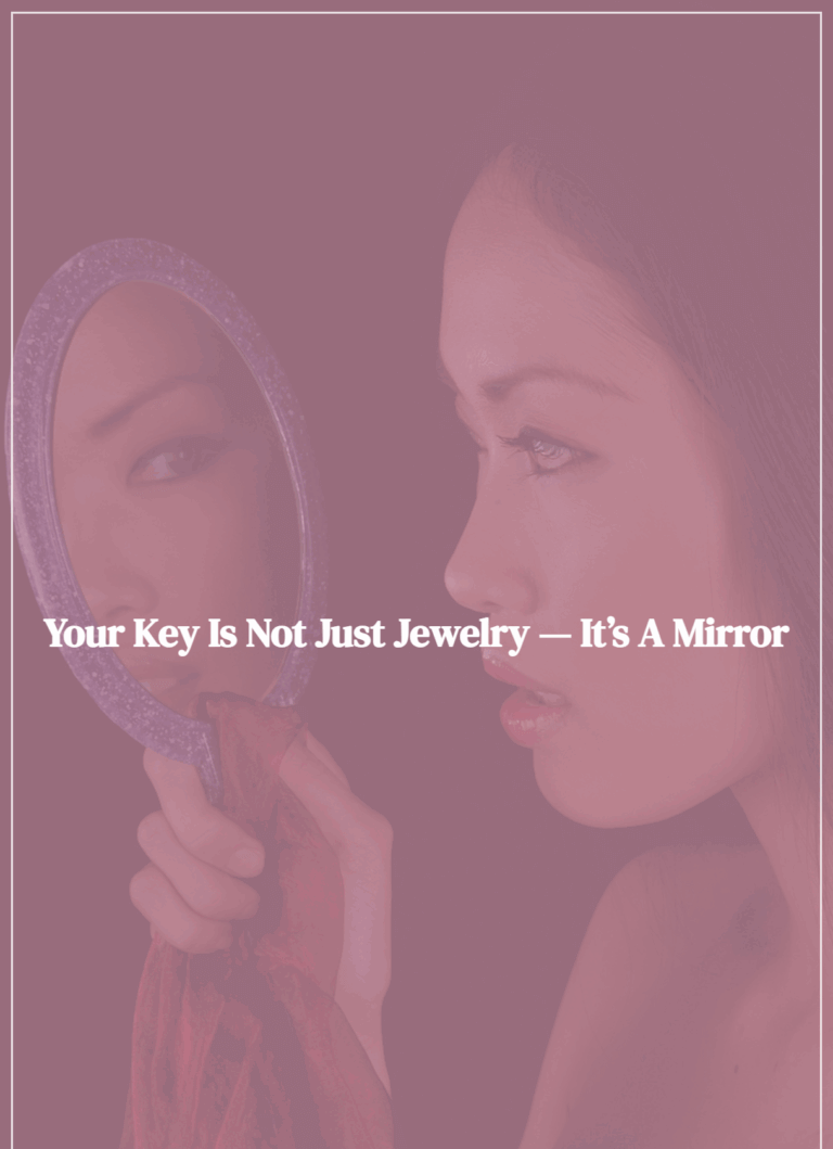 Your Key Is Not Just Jewelry — It’s a Mirror - Featured