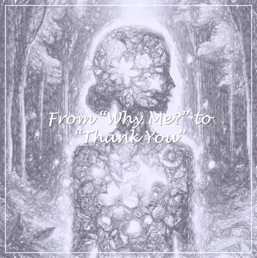 Wisdom Wired™ Chapter 2 - From Why Me to Thank You