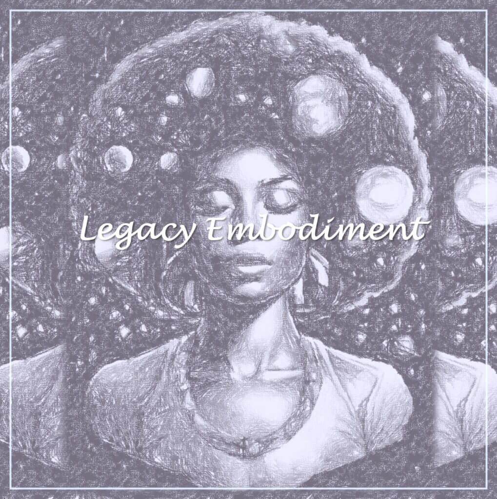 Wisdom Wired™ Chapter 8 - Legacy Embodiment